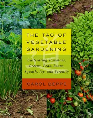 Tao of Vegetable Gardening, The BOOK Tao of Vegetable Gardening, The BOOK