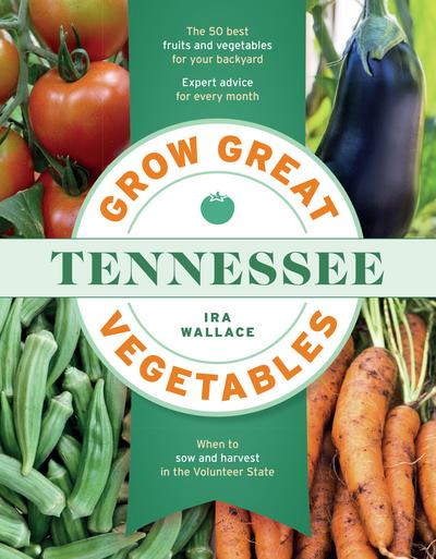 Grow Great Tennessee Vegetables
